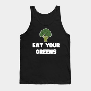 Eat your greens broccoli Tank Top